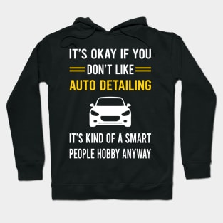 Smart People Hobby Auto Detailing Car Detail Detailer Hoodie